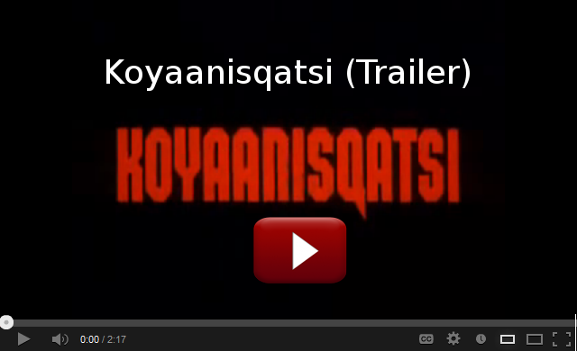 Koyaanisqatsi Trailer